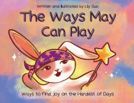 Title: The Ways May Can Play, Author: Lily Guo