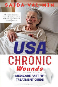 Title: USA CHRONIC WOUNDS: MEDICARE PART B TREATMENT GUIDE, Author: Saida Val-Min