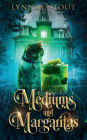 Mediums and Margaritas: A Paranormal Cozy Mystery