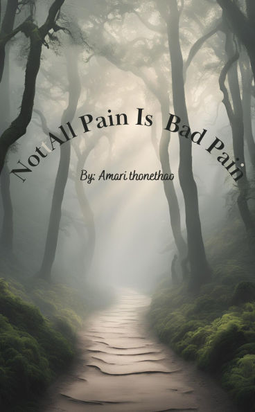 Not All Pain Is Bad Pain