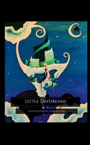 Free italian audio books download Little Daydreams: A Collection Of Flash Fiction (English Edition) iBook by Molly Carruth