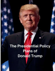 Title: The Presidential Policy Plans of Donald Trump Blank Journal, Author: Rachael Reed