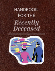 Books for free download in pdf format Handbook for the Recently Deceased