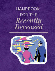 Title: Handbook for the Recently Deceased, Author: Rachael Reed