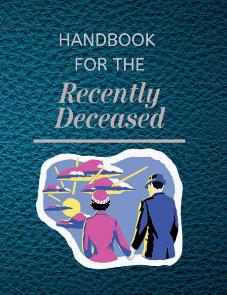 Handbook for the Recently Deceased
