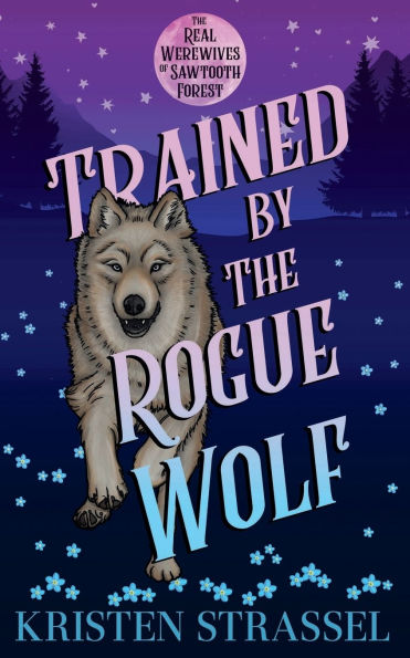 Trained by the Rogue Wolf