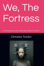 We, The Fortress: A Healing Journey from Dissociative Identity Disorder
