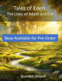 Tales of Eden: The Lives of Adam and Eve: