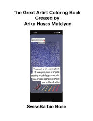 Title: Make great art with the great artist coloring book created by Arika Hayes matelyan Swiss Barbie bone: The great artist, Author: Arika Hayes Matelyan
