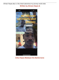 Title: Ahman Hayes Tc the m f check my Journey experience world wide, Author: Arika Hayes Matelyan