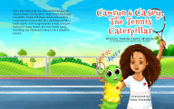 Title: Camryn & Casey The Tennis Caterpillar: Serve Volley, Author: Natasha Charles McQueen