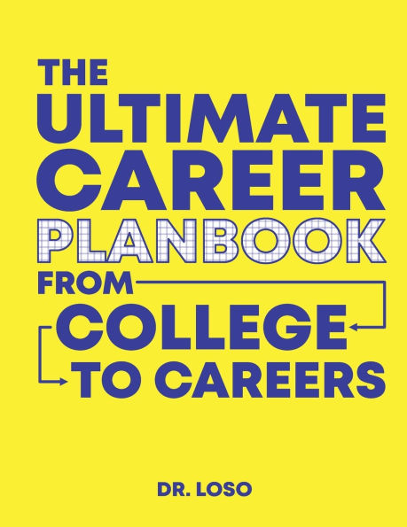 The Ultimate Career Planbook: From College to Careers: