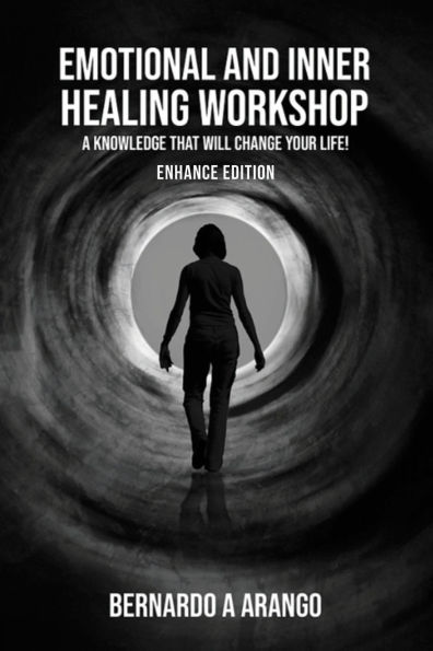 EMOTIONAL AND INNER HEALING WORKSHOP: A KNOWLEDGE THAT WILL CHANGE YOUR LIFE!
