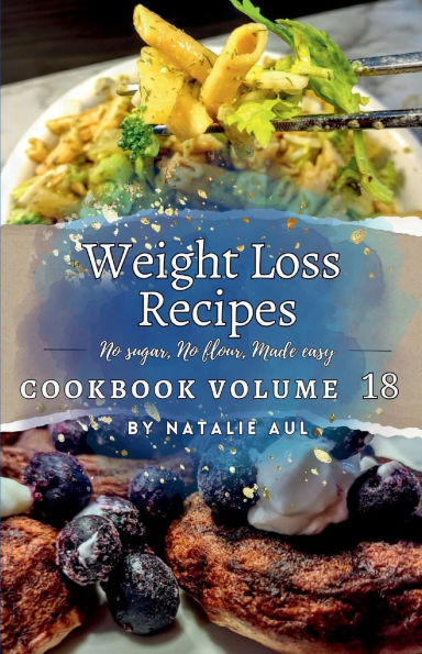 Weight Loss Recipes Cookbook Volume