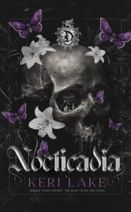 Title: Nocticadia: A Dark Academia Gothic Romance:, Author: Keri Lake