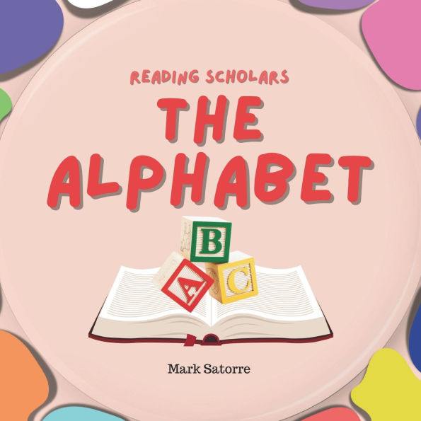 Reading Scholars: The Alphabet: