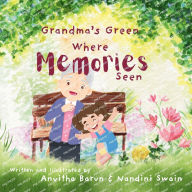 Title: Grandma's Green Where Memories Seen, Author: Nandini Swain