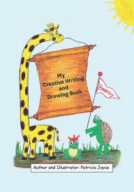 Title: My Creative Writing and Drawing Book, Author: Patricia Joyce