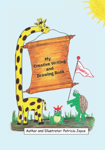 My Creative Writing and Drawing Book