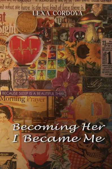 "Becoming Her I Became Me"