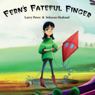 Title: Fern's Fateful Finger, Author: Sehreen Shahzad