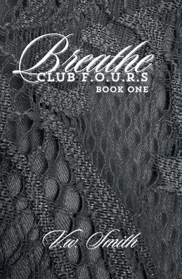 Breathe A Club F.O.U.R.S. Novel