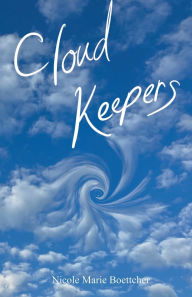 Title: Cloud Keepers, Author: Nicole Marie Boettcher