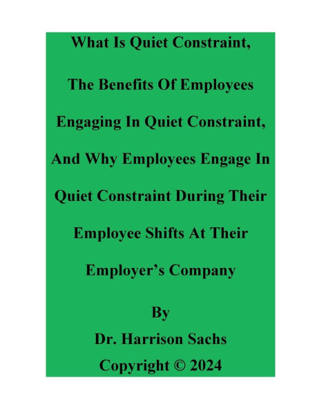 What Is Quiet Constraint, The Benefits Of Engaging And Why Employees Engage Constraint