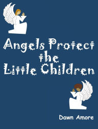 Title: Angels Protect the Little Children, Author: Amore