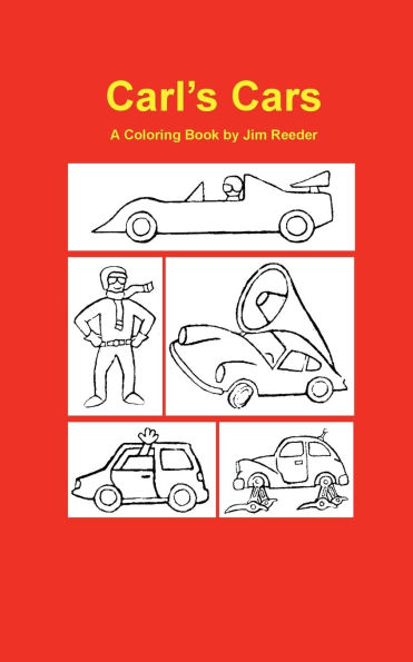Carl's Cars: A Coloring Book By Jim Reeder