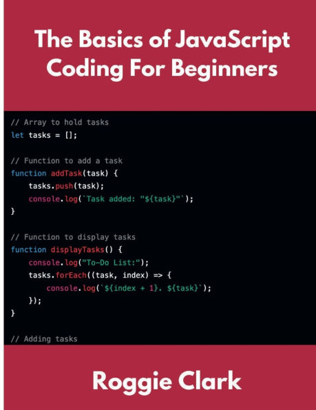 The Basics of JavaScript Coding For Beginners: Learn Basic Programming Concepts less than 50 pages