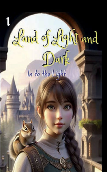 Land of Light and Dark: Into the