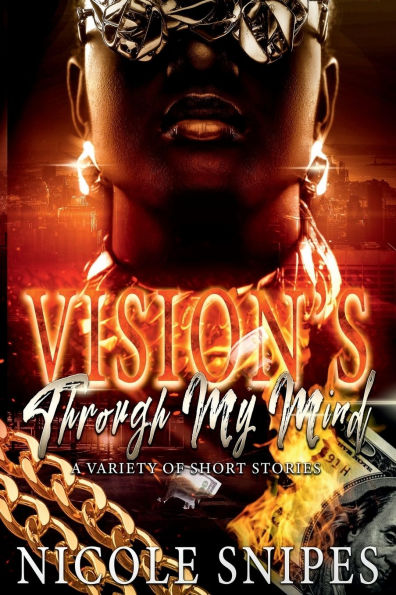 Vision's Through My Mind: A Variety Of Short Stories