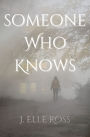 Someone Who Knows