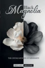 BLACK MAGNOLIA: THE UNTOLD MYSTERY OF MISSISSIPPI