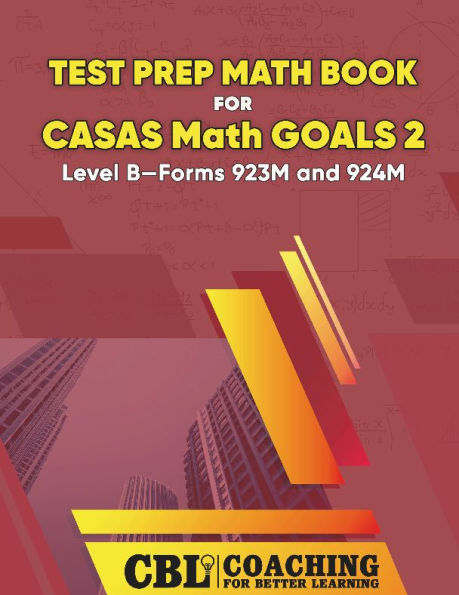 Test Prep Math Book for CASAS Math GOALS 2 Level B-Forms 923M and 924M