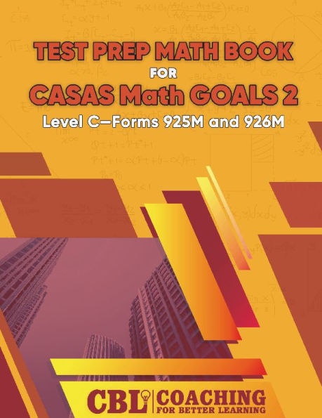 Test Prep Math Book for CASAS Math GOALS 2 Level C-Forms 925M and 926M