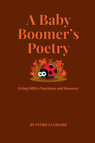 Title: A Baby Boomer's Poetry, Author: Patricia Graski