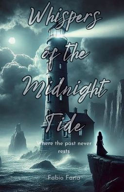 Whispers of the Midnight Tide: Where the past never rests
