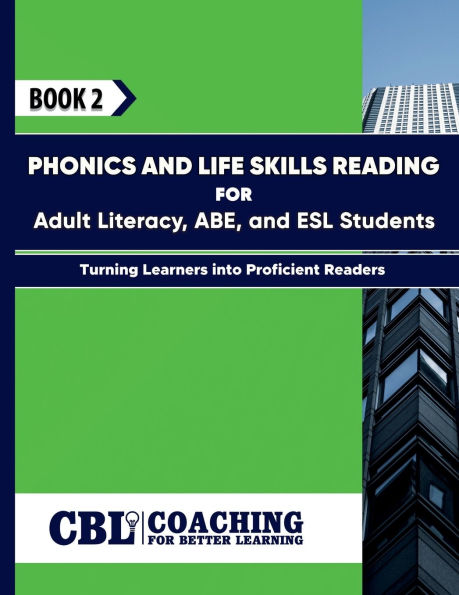 BOOK 2: Phonics and Life Skills Reading for Adult Literacy, ABE, ESL Students: