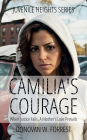 Camilia's Courage: When Justice Fails, A Mother's Love Prevails