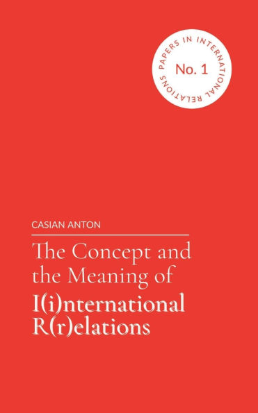 the Concept and Meaning of I(i)nternational R(r)elations