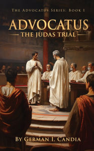 Title: Advocatus: The Judas Trial, Author: German Candia