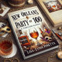 New Orleans Party of 100: It's All About the Bourbon