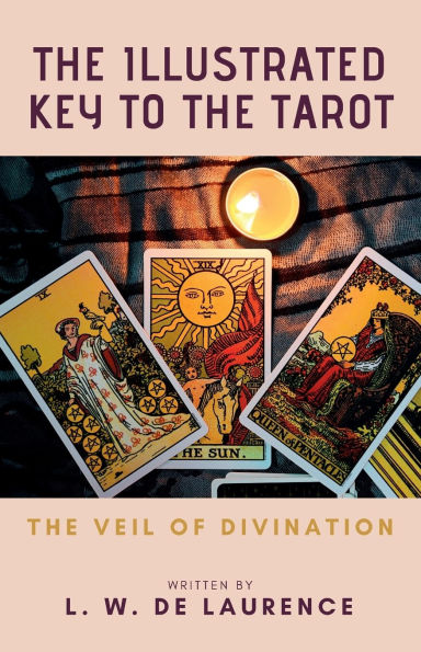 The Illustrated Key to the Tarot: The Veil of Divination