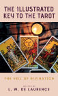 The Illustrated Key to the Tarot: The Veil of Divination