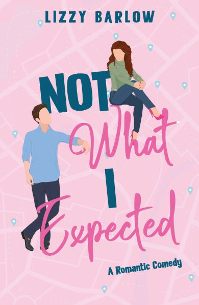 Not What I Expected: A Second Chance Romantic Comedy