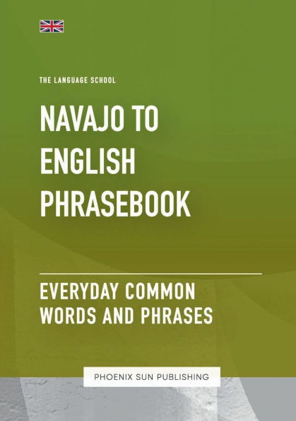 Navajo To English Phrasebook - Everyday Common Words And Phrases