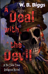 Title: A Deal with the Devil, Author: W. B. Biggs