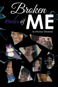 Title: Broken Pieces of Me, Author: Diamond Precious